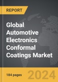 Automotive Electronics Conformal Coatings - Global Strategic Business Report- Product Image
