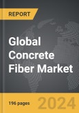 Concrete Fiber - Global Strategic Business Report- Product Image