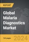 Malaria Diagnostics - Global Strategic Business Report - Product Image