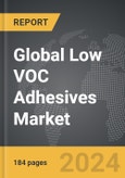 Low VOC Adhesives - Global Strategic Business Report- Product Image