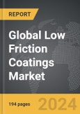 Low Friction Coatings - Global Strategic Business Report- Product Image