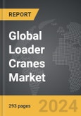 Loader Cranes - Global Strategic Business Report- Product Image