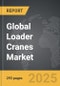 Loader Cranes - Global Strategic Business Report - Product Image