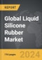 Liquid Silicone Rubber - Global Strategic Business Report - Product Thumbnail Image