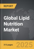 Lipid Nutrition (Nutritional Lipids) - Global Strategic Business Report- Product Image