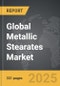 Metallic Stearates - Global Strategic Business Report - Product Image