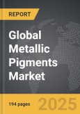 Metallic Pigments - Global Strategic Business Report- Product Image