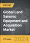 Land Seismic Equipment and Acquisition - Global Strategic Business Report - Product Thumbnail Image