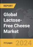 Lactose-Free Cheese - Global Strategic Business Report- Product Image