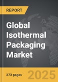 Isothermal Packaging - Global Strategic Business Report- Product Image