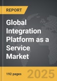 Integration Platform as a Service (IPaaS) - Global Strategic Business Report- Product Image