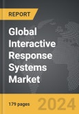 Interactive Response Systems - Global Strategic Business Report- Product Image