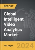 Intelligent Video Analytics - Global Strategic Business Report- Product Image