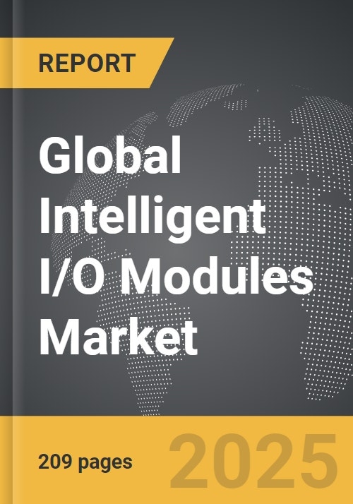 Intelligent I/O Modules Global Strategic Business Report