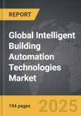 Intelligent Building Automation Technologies - Global Strategic Business Report- Product Image