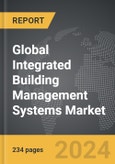 Integrated Building Management Systems - Global Strategic Business Report- Product Image