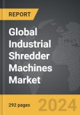 Industrial Shredder Machines - Global Strategic Business Report- Product Image