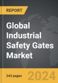 Industrial Safety Gates - Global Strategic Business Report- Product Image