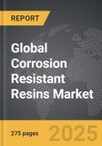 Corrosion Resistant Resins - Global Strategic Business Report- Product Image