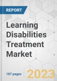 Learning Disabilities Treatment Market - Global Industry Analysis, Size, Share, Growth, Trends, and Forecast, 2019-2027- Product Image