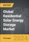 Residential Solar Energy Storage - Global Strategic Business Report - Product Image