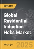 Residential Induction Hobs - Global Strategic Business Report- Product Image