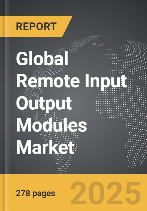 Remote Input Output Modules - Global Strategic Business Report