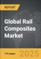 Rail Composites - Global Strategic Business Report - Product Thumbnail Image