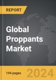 Proppants - Global Strategic Business Report- Product Image