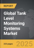 Tank Level Monitoring Systems - Global Strategic Business Report- Product Image