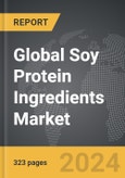 Soy Protein Ingredients - Global Strategic Business Report- Product Image