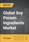Soy Protein Ingredients - Global Strategic Business Report - Product Image