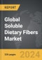 Soluble Dietary Fibers - Global Strategic Business Report - Product Thumbnail Image