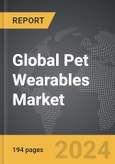 Pet Wearables - Global Strategic Business Report- Product Image