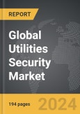 Utilities Security: Global Strategic Business Report- Product Image