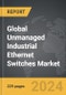 Unmanaged Industrial Ethernet Switches: Global Strategic Business Report - Product Image