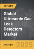 Ultrasonic Gas Leak Detectors - Global Strategic Business Report- Product Image