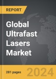 Ultrafast Lasers - Global Strategic Business Report- Product Image