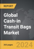 Cash-in Transit Bags: Global Strategic Business Report- Product Image