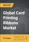 Card Printing Ribbons - Global Strategic Business Report - Product Image