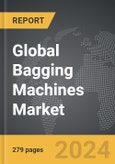 Bagging Machines: Global Strategic Business Report- Product Image