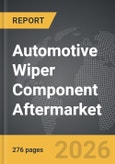 Automotive Wiper Component Aftermarket- Product Image
