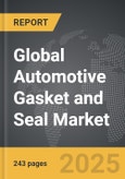 Automotive Gasket and Seal - Global Strategic Business Report- Product Image