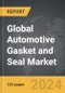 Automotive Gasket and Seal: Global Strategic Business Report - Product Image