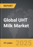 UHT Milk - Global Strategic Business Report- Product Image