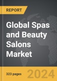 Spas and Beauty Salons - Global Strategic Business Report- Product Image