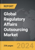 Regulatory Affairs Outsourcing - Global Strategic Business Report- Product Image
