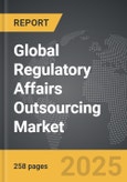 Regulatory Affairs Outsourcing - Global Strategic Business Report- Product Image