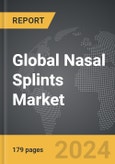 Nasal Splints: Global Strategic Business Report- Product Image