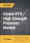 RTD / High Strength Premixes - Global Strategic Business Report - Product Image